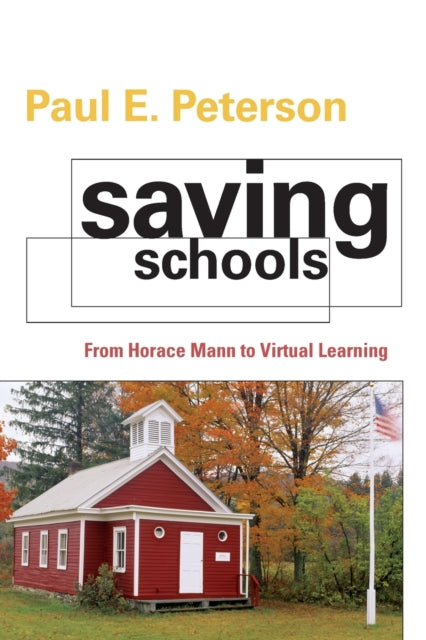 Book cover of: Saving Schools. By: Peterson, Paul E.