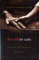 Book cover of: Forced to Care. By: Evelyn Nakano Glenn