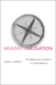 Book cover of: Against Obligation. By: Abner Greene