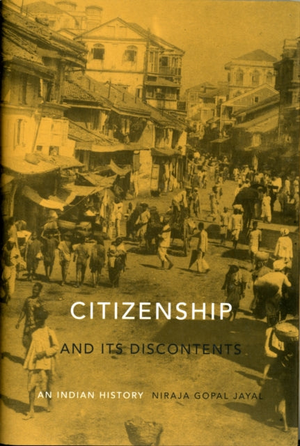 Book cover of: Citizenship and Its Discontents. By: Niraja Gopal Jayal