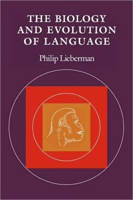 Book cover of: Biology and Evolution of Language. By: Philip Lieberman