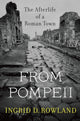 Book cover of: From Pompeii. By: Ingrid D. Rowland