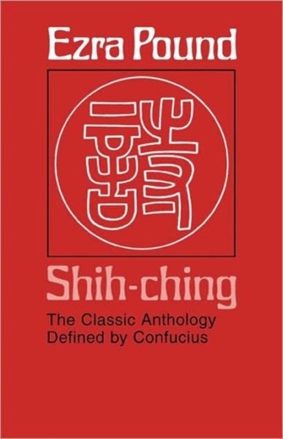 Book cover of: Shih-ching. By: Ezra Pound