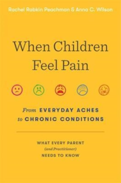 Book cover of: When Children Feel Pain. By: Journalist Health Editor Rachel Rabkin Peachman