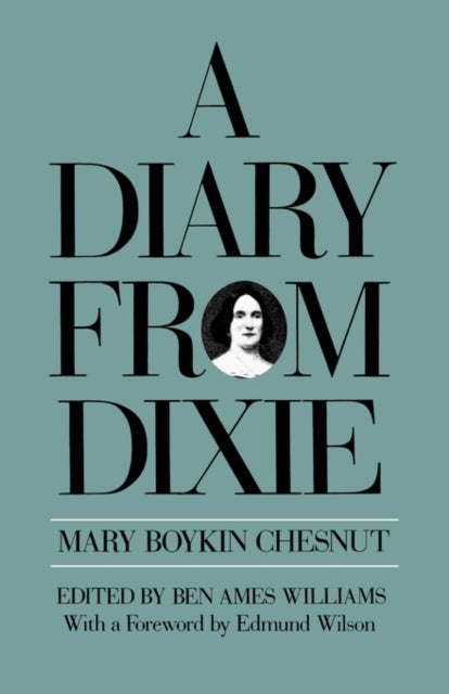 Book cover of: Diary from Dixie. By: Mary Boykin Miller Chesnut