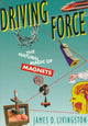 Book cover of: Driving Force. By: James D. Livingston