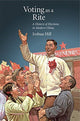 Book cover of: Voting as a Rite. By: Joshua Hill