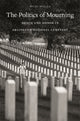 Book cover of: Politics of Mourning. By: Micki McElya