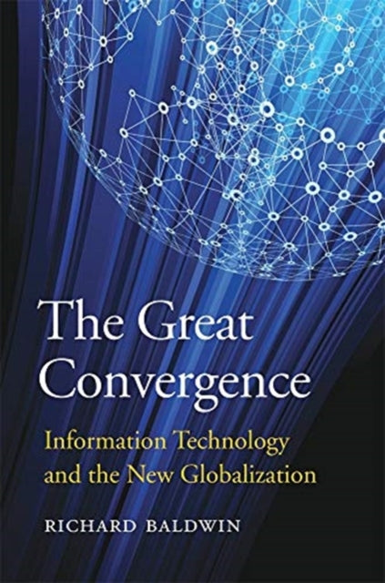 Book cover of: Great Convergence. By: Richard Baldwin