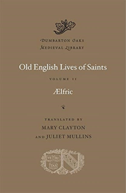 Book cover of: Old English Lives of Saints. By: Aelfric Abbot of Eynsham.