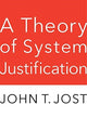 Book cover of: Theory of System Justification. By: John T. Jost
