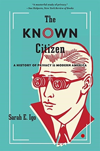 Book cover of: Known Citizen. By: Sarah E. Igo