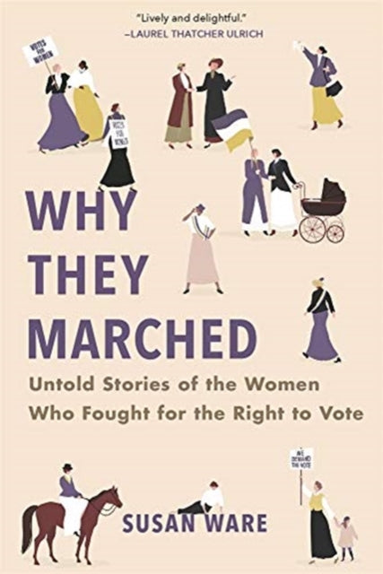 Book cover of: Why They Marched. By: Susan Ware