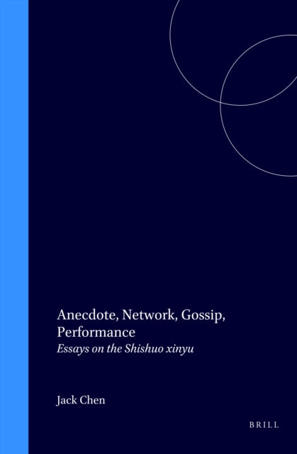 Book cover of: Anecdote, Network, Gossip, Performance. By: Jack W. Chen