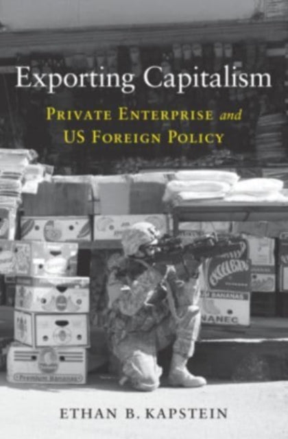Book cover of: Exporting Capitalism. By: Ethan B. Kapstein