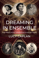 Dreaming in Ensemble, How Black Artists Transformed American Opera 9780674268517 Lucy Caplan