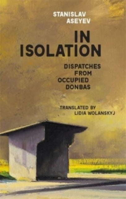 Book cover of: In Isolation. By: Станіслав Володимирович Асєєв