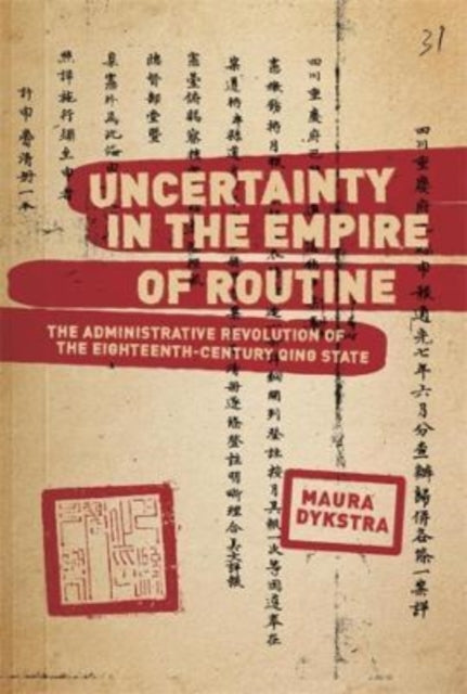 Book cover of: Uncertainty in the Empire of Routine. By: Maura Dykstra