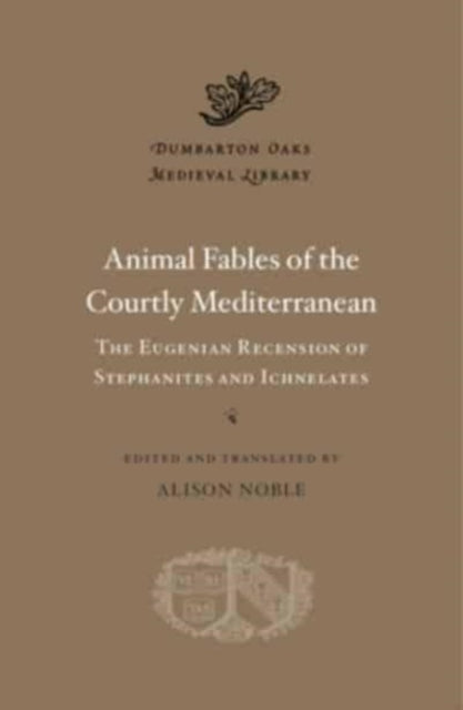 Book cover of: Animal Fables of the Courtly Mediterranean. By: Alison Noble