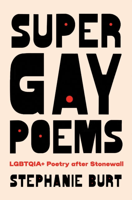 Book cover of: Super Gay Poems. By: Stephanie Burt