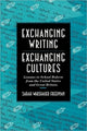 Book cover of: Exchanging Writing, Exchanging Cultures. By: Sarah W. Freedman