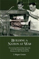Book cover of: Building a Nation at War. By: J. Megan Greene