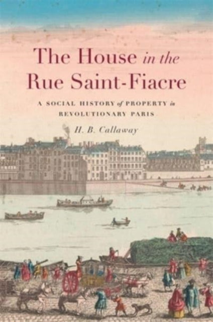 Book cover of: House in the Rue Saint-Fiacre. By: H. B. Callaway