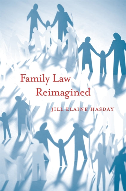 Book cover of: Family Law Reimagined. By: Jill Elaine Hasday