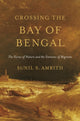 Book cover of: Crossing the Bay of Bengal. By: Sunil S. Amrith