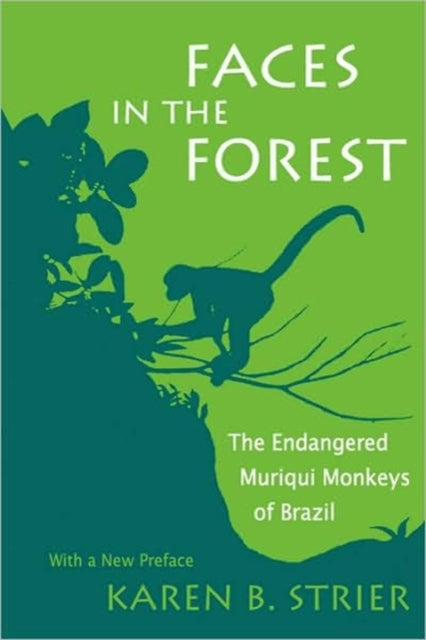 Book cover of: Faces in the Forest. By: Karen B. Strier