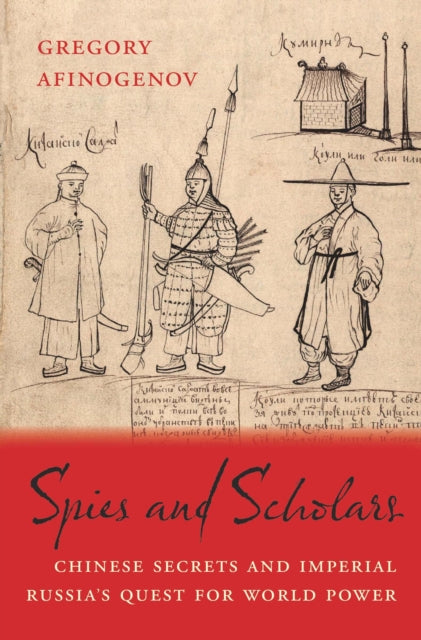 Book cover of: Spies and Scholars. By: Gregory Afinogenov