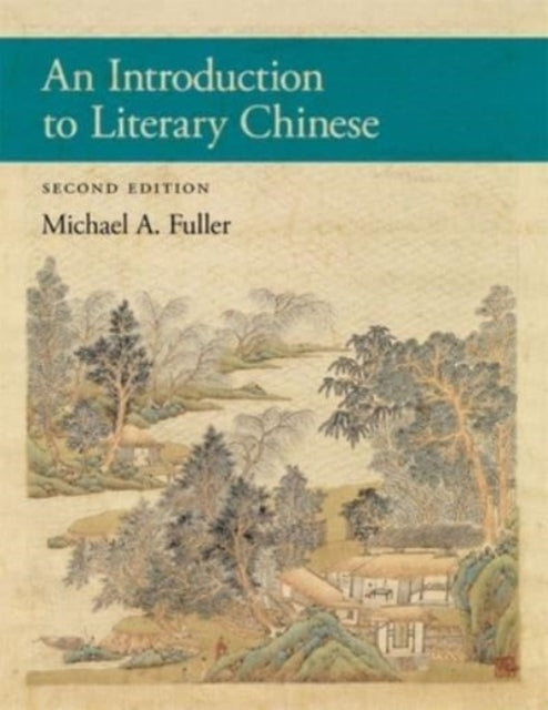 Book cover of: Introduction to Literary Chinese. By: Michael A. Fuller