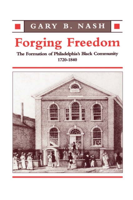 Book cover of: Forging Freedom. By: Gary B. Nash