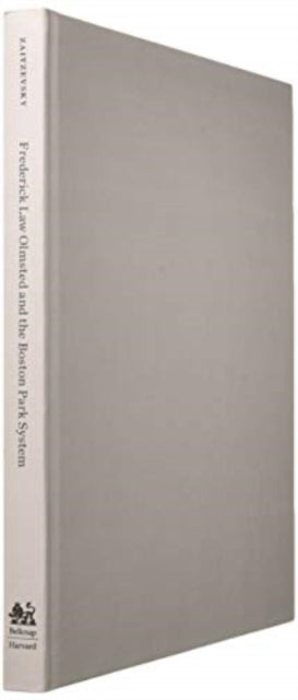 Book cover of: Frederick Law Olmsted and the Boston Park System