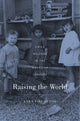 Book cover of: Raising the World. By: Sara Fieldston