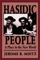 Book cover of: Hasidic People. By: Jerome Mintz