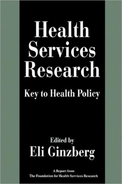 Book cover of: Health Services Research. By: Eli Ginzberg