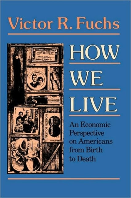 Book cover of: How We Live. By: Victor R. Fuchs