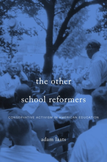 Book cover of: Other School Reformers. By: Adam Laats