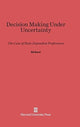 Book cover of: Decision Making Under Uncertainty. By: Edi Karni