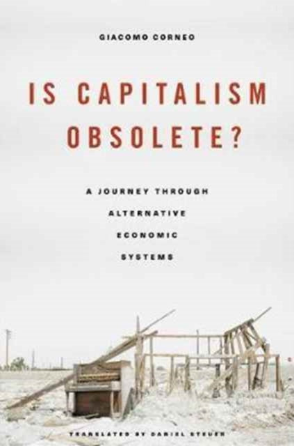 Book cover of: Is Capitalism Obsolete?. By: Giacomo G. Corneo