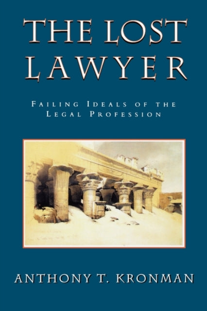 Book cover of: Lost Lawyer. By: Anthony Kronman