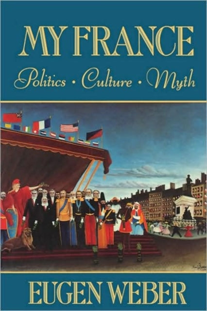 Book cover of: My France. By: Eugen Weber