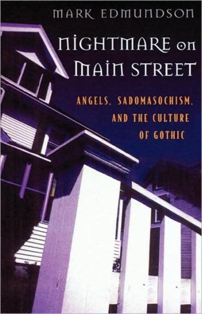 Book cover of: Nightmare on Main Street. By: Mark Edmundson