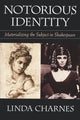 Book cover of: Notorious Identity. By: Linda Charnes