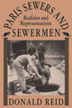 Book cover of: Paris Sewers and Sewermen. By: Donald Reid