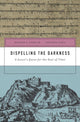 Book cover of: Dispelling the Darkness. By: Donald S. Lopez Jr.