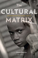 Book cover of: Cultural Matrix. By: Orlando Patterson