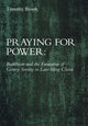 Book cover of: Praying for Power. By: Timothy Brook