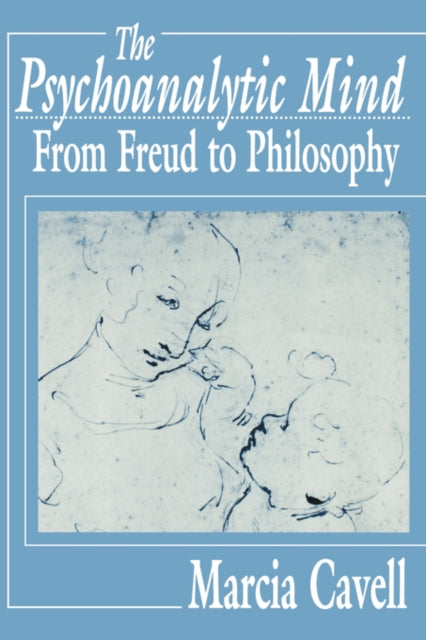 Book cover of: Psychoanalytic Mind. By: Marcia Cavell